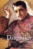Diaghilev and Friends by