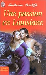 Une  passion en Louisiane