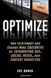 Optimize: How to Attract and Engage More Customers by Integrating SEO, Social Media, and Content Marketing
