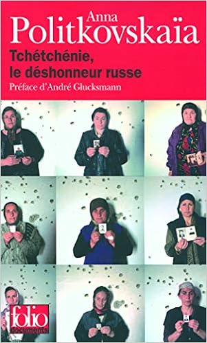 Amazon Fr Tchetchenie Le Deshonneur Russe Politkovskaia Anna Glucksmann Andre Ackerman Galia Livres