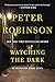 Watching the Dark: An Inspector Banks Novel