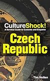 CultureShock! Czech Republic (Culture Shock!) by Tim Nollen