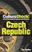 CultureShock! Czech Republic (Culture Shock!) by Tim Nollen