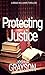 Legal Thriller: Protecting Justice (Brad Williams Book 3)