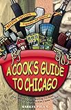 Front cover for the book A Cook's Guide to Chicago by Marilyn Pocius