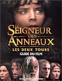 Le Seigneur des Anneaux : Les deux tours, guide du film (French Edition) by 