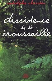 La  dissidence de la broussaille