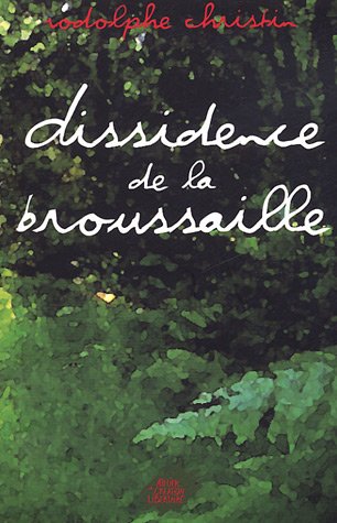 La  dissidence de la broussaille