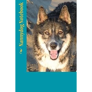 Nannydog Notebook: Wolves Notebook (Spanish Edition)