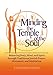 Minding the Temple of the Soul: Balancing Body, Mind & Spirit through Traditional Jewish Prayer, Movement and Meditation