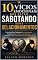 Livro 10 Vícios Emocionais que Estão Sabotando seus Relacionamentos: Como Identificar Padrões de Autossabotagem, Fortalecer sua Inteligência Emocional e Construir Relações Mais Saudáveis e Duradoura