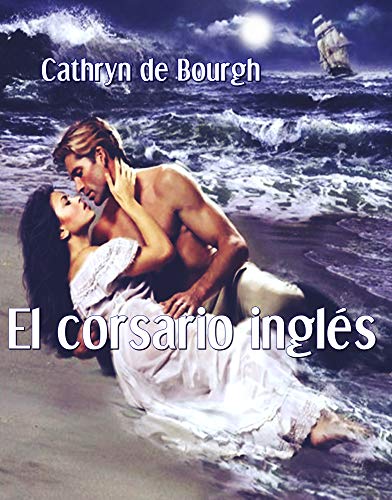 El corsario inglés (Spanish Edition) El corsario inglés (Spanish Edition)