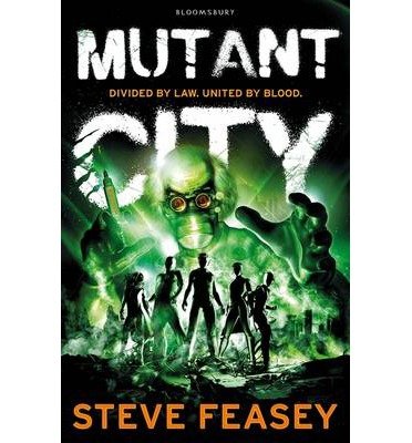 [(Mutant City )] [Author: Steve Feasey] [May-2014]