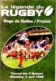 La Légende Du Rugby Pays De Galles/France Tournoi Des 5 Nations Wembley 5 Avril 1998