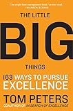 The Little Big Things: 163 Ways to Pursue EXCELLENCE