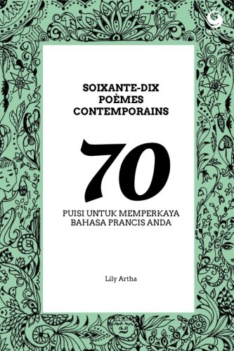 70 Puisi untuk Memperlancar Bahasa Prancis Anda (Indonesian Edition)