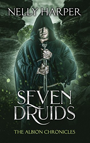 Seven Druids (The Albion Chronicles Book 2) by Nelly Harper