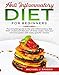 Anti Inflammatory Diet For Beginners: The Complete Guide to the Anti-Inflammatory Diet. With a Balan by 