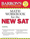 Barron's Math Workbook for the NEW SAT, 6th Edition (Barron's Sat Math Workbook) Barron's Math Workbook for the NEW SAT, 6th Edition (Barron's Sat Math Workbook)