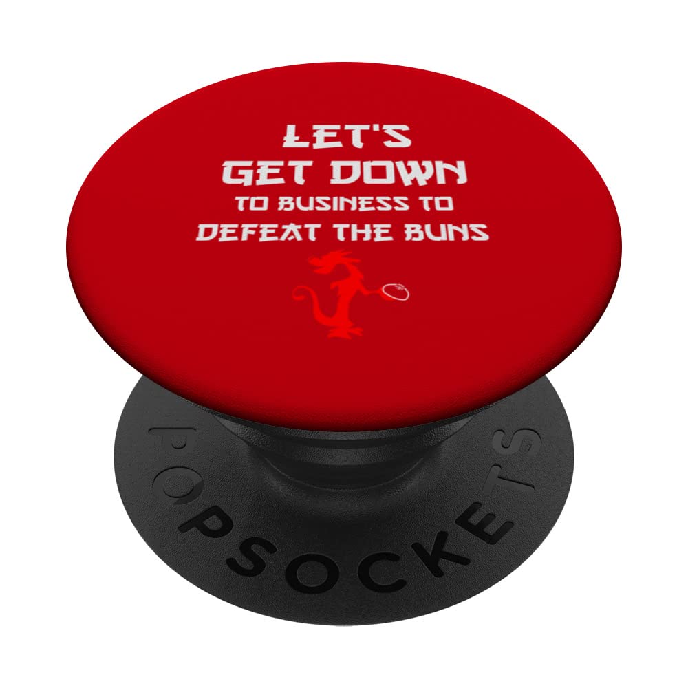 Let's Get Down To Business To Defeat The Buns PopSockets Swappable PopGrip