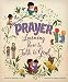 Prayer: Learning How to Talk to God by 
