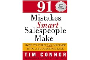 91 Mistakes Smart Salespeople Make: How to Turn Any Mistake into a Successful Sale
