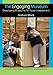 The Engaging Museum: Developing Museums for Visitor Involvement