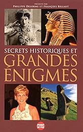 Secrets historiques et grandes énigmes