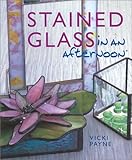 Stained Glass in an Afternoon by 