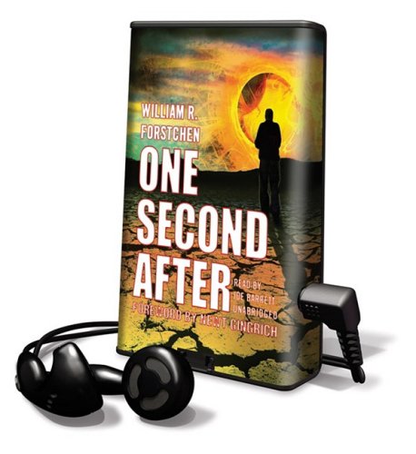 One Second After Library Edition Forstchen William R Barrett Joe Gingrich Newt Amazon Com Books