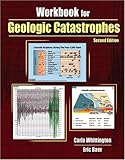 Workbook for Geologic Catastrophes, Whittington, Carla and Baer, Eric, 0757526322