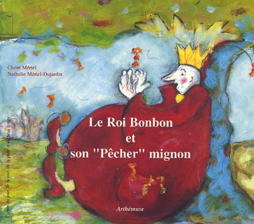 Le  roi Bonbon et son 