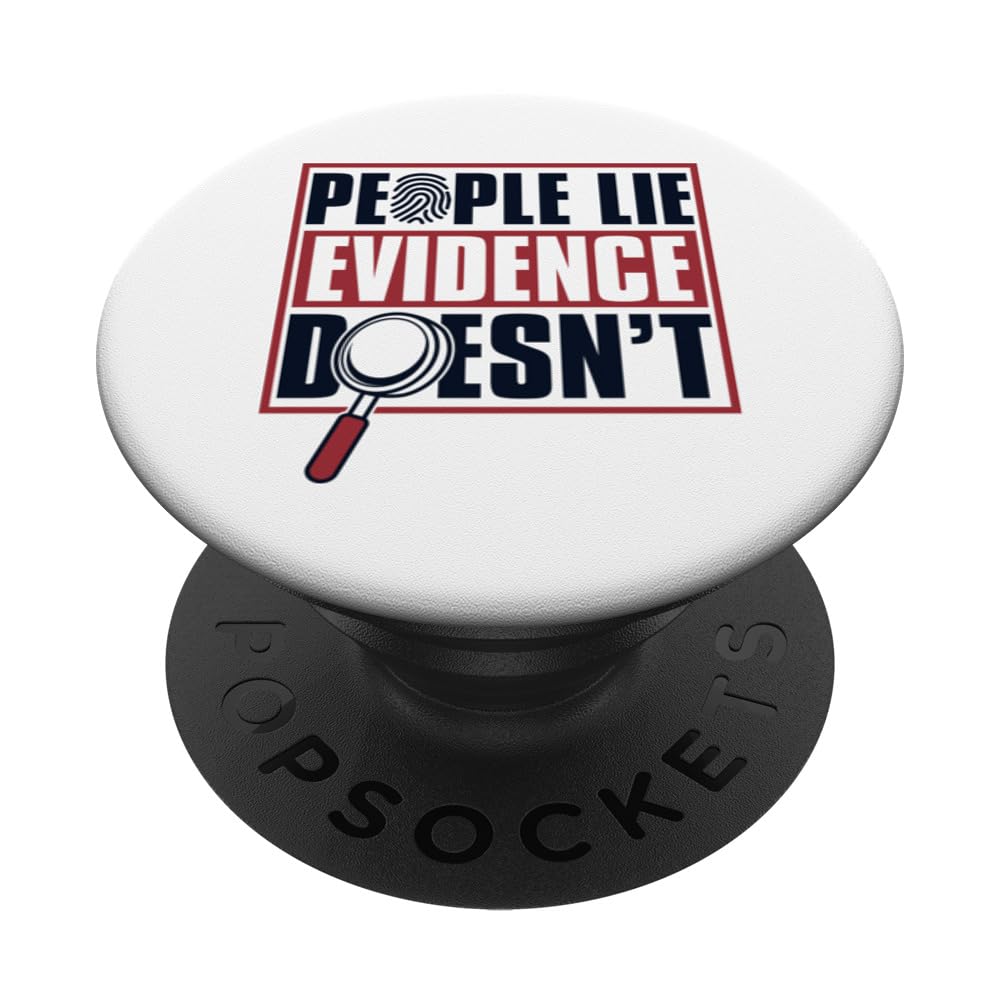 People Lie Evidence Doesn't IT Forensics Forensics PopSockets Adhesive PopGrip