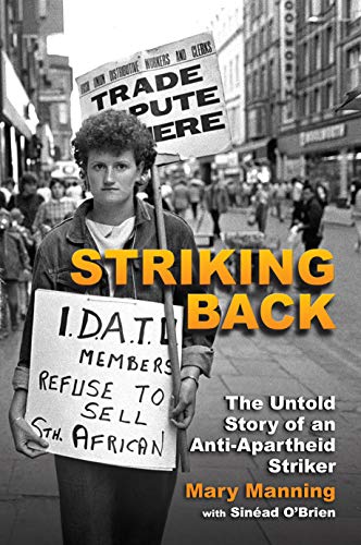 Striking Back: The Untold Story of an Anti-Apartheid Striker by Mary Manning