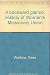 A backward glance: History of Woman's Missionary Union
