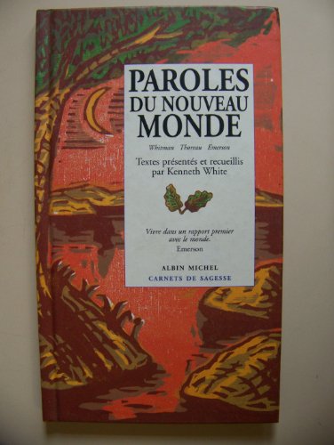 Paroles du Nouveau Monde by Walt Whitman, Henry David Thoreau, Ralph Waldo Emerson, Kenneth White