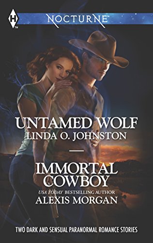 Untamed Wolf and Immortal Cowboy: Untamed Wolf\Immortal Cowboy (Harlequin Nocturne)