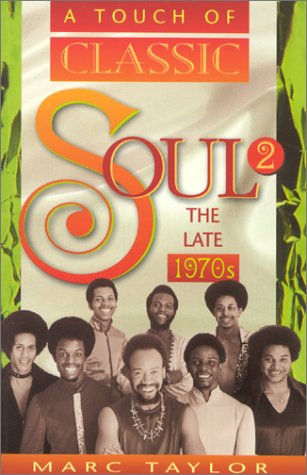 A Touch of Classic Soul 2 : The Late 1970s (Vol 2)