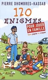 120 énigmes pour jouer en famille