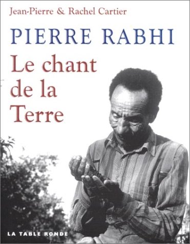 Pierre Rabhi, le chant de la terre