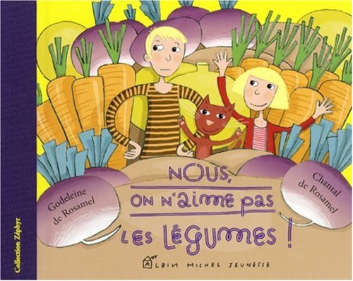 Nous on n'aime pas les légumes !