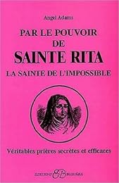 Par le pouvoir de sainte Rita