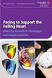 Pacing to Support the Failing Heart (American Heart Association Clinical Series Book 13) by 