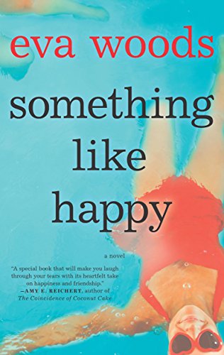 Something Like Happy: A Novel by [Woods, Eva]