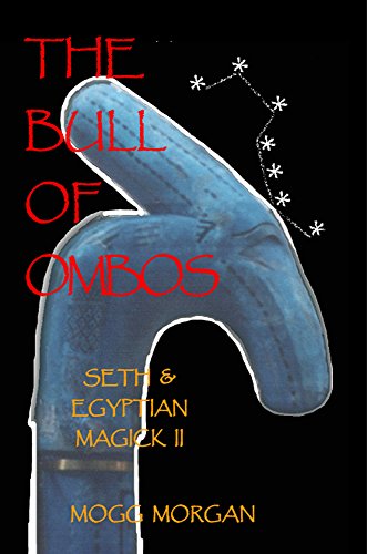 The Bull of Ombos: Seth & Egyptian Magick by Mogg Morgan