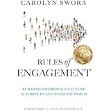 Rules of Engagement: Building a Workplace Culture to Thrive in an Uncertain World
