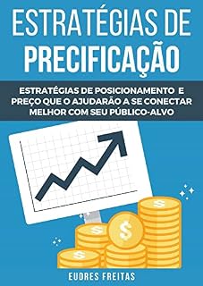 Livro Estratégias de Precificação: estratégias de posicionamento e preço que o ajudarão a se conectar melhor com seu público-alvo