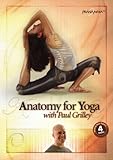 Anatomy for Yoga with Paul Grilley