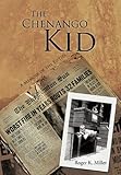 The Chenango Kid: A Memoir of the Fifties by 