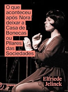 Livro O que aconteceu após Nora deixar a Casa de Bonecas ou Pilares da Sociedade